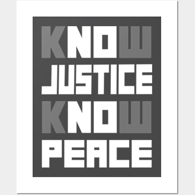 know justice know peace Wall Art by TshirtMA